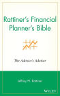 Rattiner's Financial Planner's Bible: The Advisor's Advisor