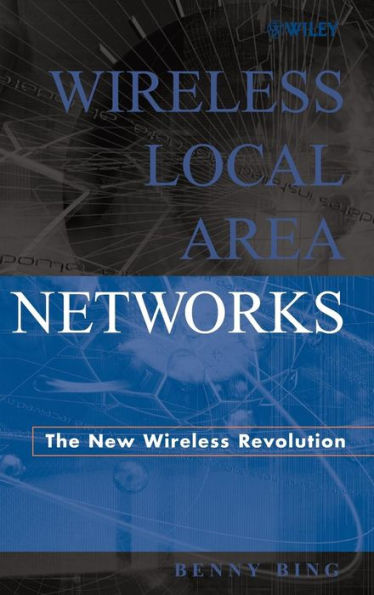 Wireless Local Area Networks: The New Wireless Revolution / Edition 1