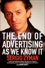 The End of Advertising as We Know It / Edition 1