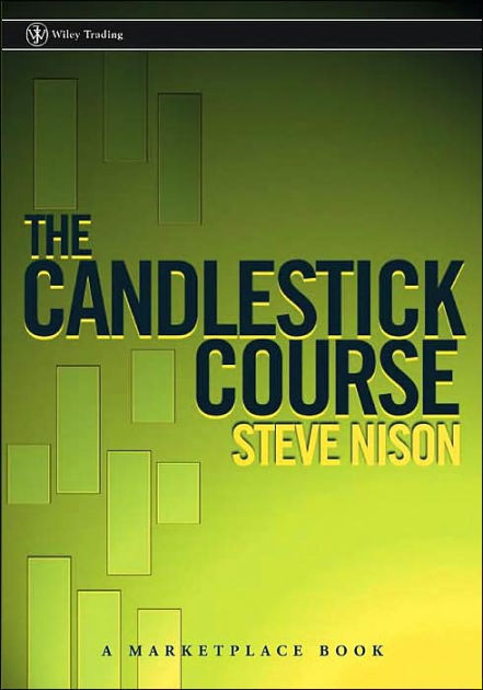 The Candlestick Course / Edition 1 by Steve Nison 9780471227281 The Candlestick Course / Edition 1 by Steve Nison 9780471227281