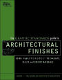 The Graphic Standards Guide to Architectural Finishes: Using MASTERSPEC to Evaluate, Select, and Specify Materials / Edition 1
