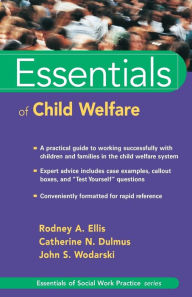 Title: Essentials of Child Welfare / Edition 1, Author: Rodney A. Ellis