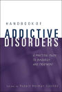 Handbook of Addictive Disorders: A Practical Guide to Diagnosis and Treatment