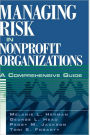 Managing Risk in Nonprofit Organizations: A Comprehensive Guide / Edition 1