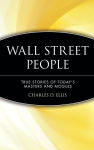 Alternative view 1 of Wall Street People: True Stories of Today's Masters and Moguls