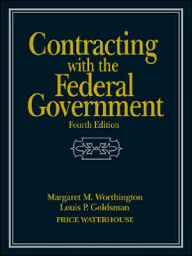 Contracting with the Federal Government / Edition 4