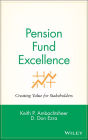 Pension Fund Excellence: Creating Value for Stockholders / Edition 1