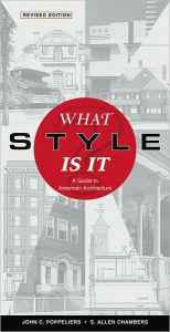 Title: What Style Is It?: A Guide to American Architecture, Author: John C. Poppeliers