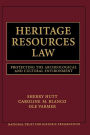 Heritage Resources Law: Protecting the Archeological and Cultural Environment / Edition 1