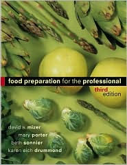Title: Food Preparation for the Professional / Edition 3, Author: David A. Mizer