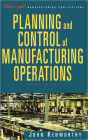 Planning and Control of Manufacturing Operations