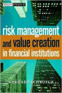 Risk Management and Value Creation in Financial Institutions / Edition 1
