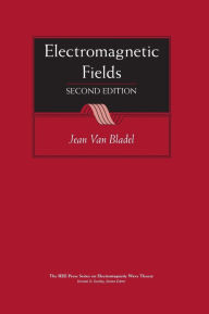Title: Electromagnetic Fields / Edition 2, Author: Jean G. Van Bladel