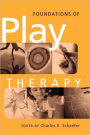 Foundations Of Play Therapy / Edition 1