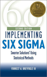 Title: Implementing Six Sigma: Smarter Solutions Using Statistical Methods / Edition 2, Author: Forrest W. Breyfogle III