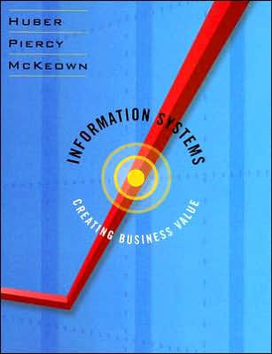 Information Systems: Creating Business Value / Edition 1