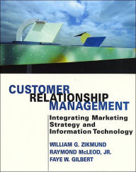 Customer Relationship Management: Integrating Marketing Strategy and Information Technology / Edition 1