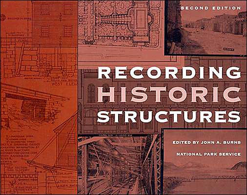 Recording Historic Structures / Edition 2