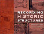 Recording Historic Structures / Edition 2