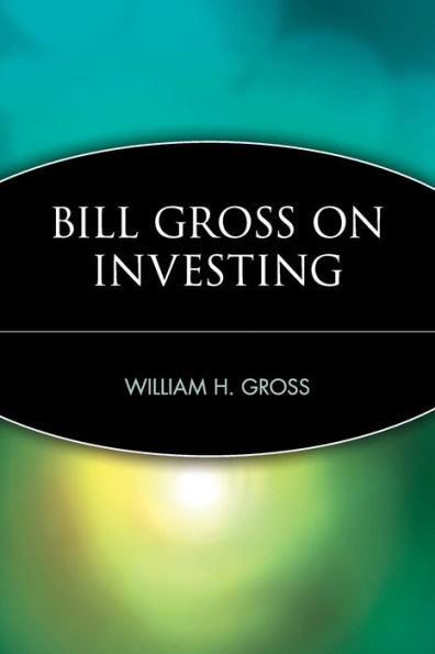 Bill Gross on Investing / Edition 1