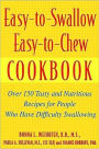 Easy-to-Swallow, Easy-to-Chew Cookbook: Over 150 Tasty and Nutritious Recipes for People Who Have Difficulty Swallowing