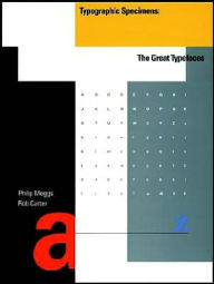 Title: Typographic Specimens: The Great Typefaces / Edition 1, Author: Philip B. Meggs