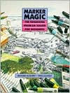 Title: Marker Magic: The Rendering Problem Solver for Designers / Edition 1, Author: Richard M. McGarry