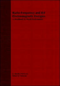 Title: Radio-Frequency and ELF Electromagnetic Energies: A Handbook for Health Professionals, Author: R. Timothy Hitchcock