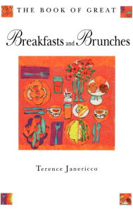 Title: The Book of Great Breakfasts and Brunches, Author: Terence Janericco