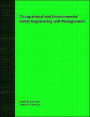 Occupational and Environmental Safety Engineering and Management / Edition 1