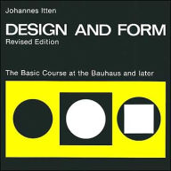 Design and Form: The Basic Course at the Bauhaus and Later / Edition 1