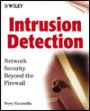 Intrusion Detection: Network Security Beyond the Firewall