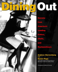 Dining Out: Secrets from America's Leading Critics, Chefs, and Restaurateurs