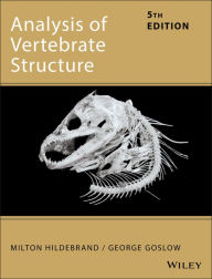 Title: Analysis of Vertebrate Structure / Edition 5, Author: Milton Hildebrand