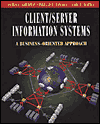 Client/Server Information Systems: A Business-Oriented Approach / Edition 1