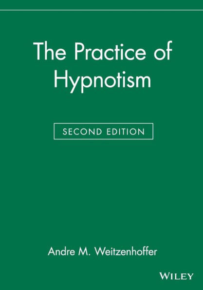 The Practice of Hypnotism / Edition 2