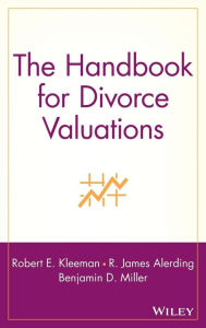 Title: The Handbook for Divorce Valuations / Edition 1, Author: Robert E. Kleeman