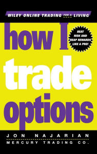 Title: How I Trade Options, Author: Jon Najarian