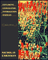 Title: Exploring Geographic Information Systems / Edition 2, Author: Nicholas Chrisman