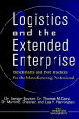 Logistics and the Extended Enterprise: Benchmarks and Best Practices for the Manufacturing Professional