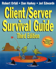 Title: Client/Server Survival Guide, Author: Robert Orfali