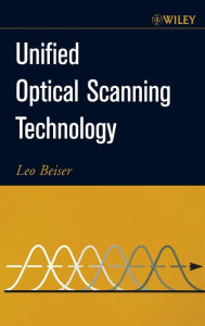 Title: Unified Optical Scanning Technology / Edition 1, Author: Leo Beiser