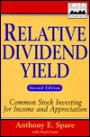 Relative Dividend Yield: Common Stock Investing for Income and Appreciation / Edition 2