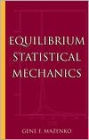 Equilibrium Statistical Mechanics / Edition 1