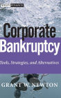 Corporate Bankruptcy: Tools, Strategies, and Alternatives