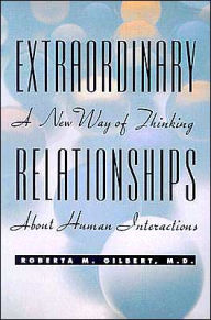 Extraordinary Relationships: A New Way of Thinking About Human Interactions / Edition 1