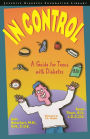 In Control: A Guide for Teens with Diabetes