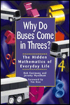 Why Do Buses Come in Threes?: The Hidden Mathematics of Everyday Life