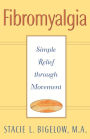 Fibromyalgia: Simple Relief through Movement