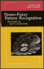 Neuro-Fuzzy Pattern Recognition: Methods in Soft Computing